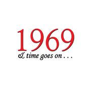 1969 & Time Goes On