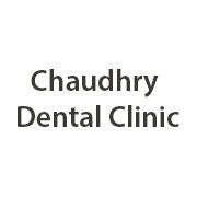 Chaudhry Dental Clinic